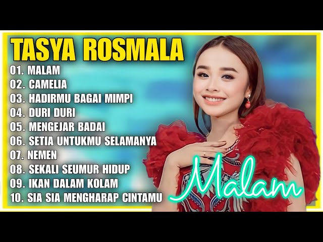 MALAM, CAMELIA, HADIRMU BAGAI MIMPI- TASYA ROSMALA TERBARU TERPOPULER FULL ALBUM ADELLA 2023 class=