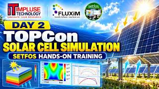Day 2: TOPCon Solar Cell Simulation Using SETFOS | Hands-On Training/