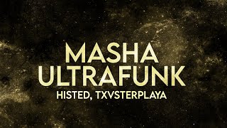 HISTED, TXVSTERPLAYA - MASHA ULTRAFUNK (Lyrics) Phonk Mix