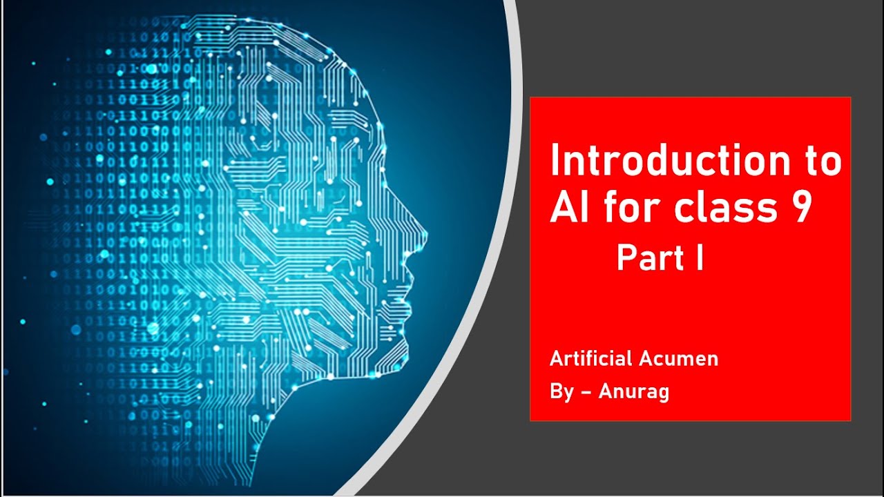 Introduction to AI || Class 9 || Part - 1 - YouTube