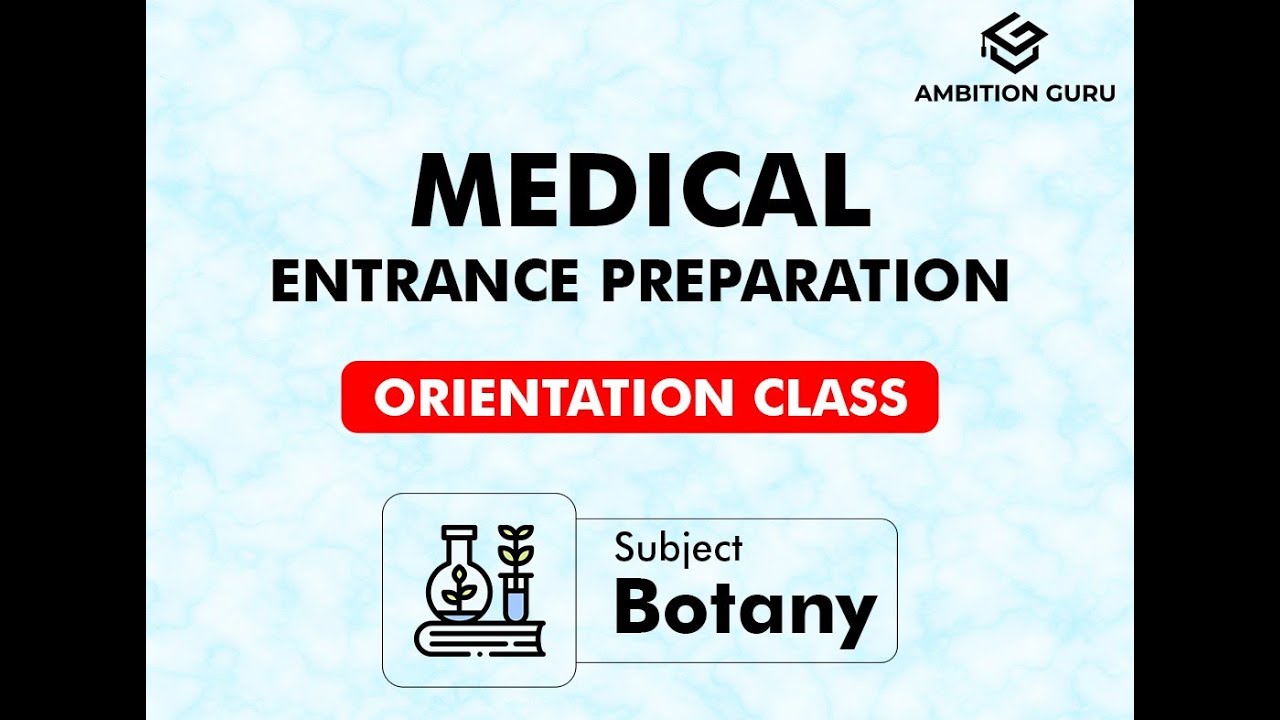 Botany Orientation Class | CEE Repeaters - 2083 | Medical Entrance Preparation | Ambition Guru |