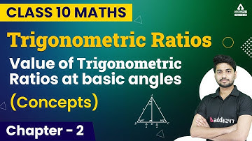 Value of Trigonometric Ratios at Basic Angles | Class 10 Maths  | Trigonometric Ratios | Concepts