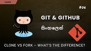 Git Fork vs Git Clone | What’s the Difference? | Sinhala