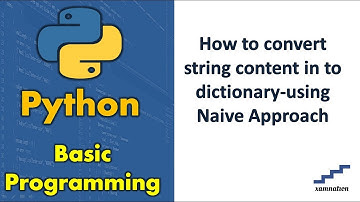 How to convert string content in to dictionary-using Naive Approach