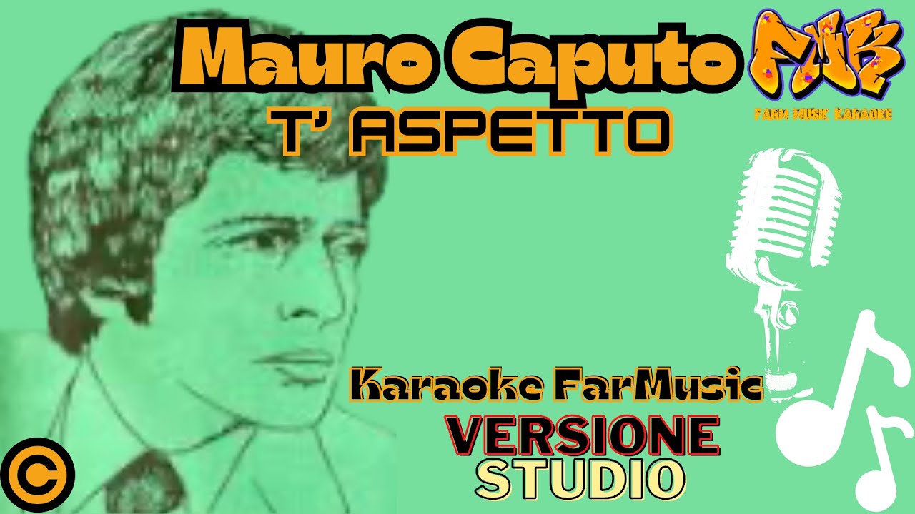 Mauro Caputo - T'aspetto - Karaoke FarMusic