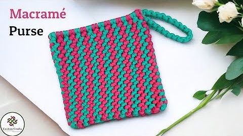 Macrame Bag | Macrame Purse | Bolsa de macrame | Macrame Bag Tutorial