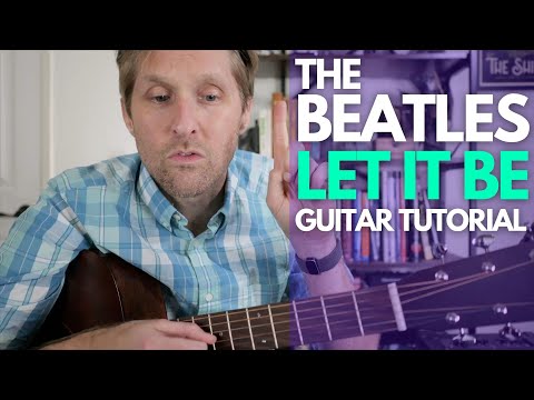 Let It Be by The Beatles Guitar Tutorial - Guitar Lessons with Stuart!
