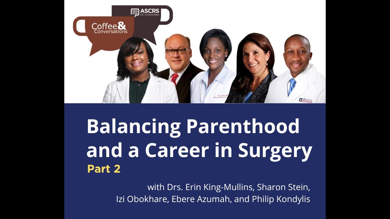 Coffee & Conversations Balancing Parenthood and a Career in Surgery Part 2 YouTube