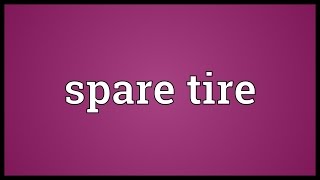 Spare Tire Meaning