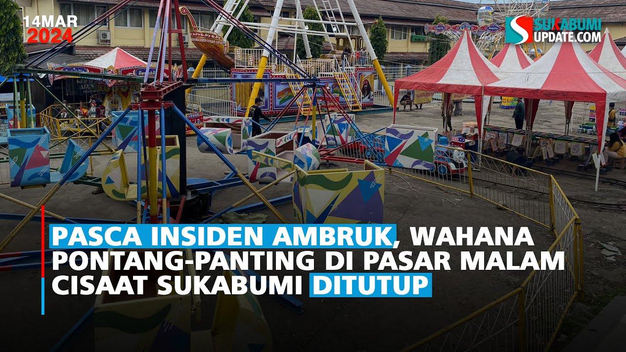 Pasca Insiden Ambruk, Wahana Pontang-Panting di Pasar Malam Cisaat Sukabumi Ditutup