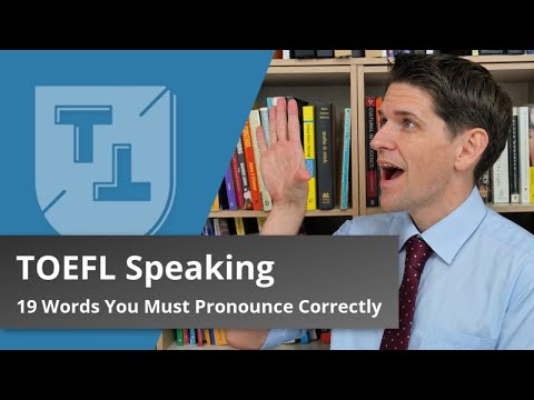 TOEFL Speaking: 19 Words You Must Pronounce Correctly