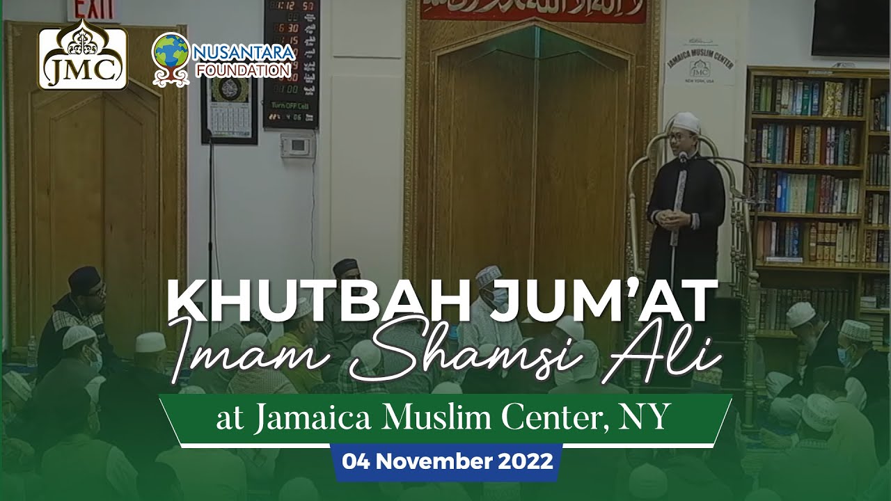 Khutbah Jum'at at Jamaica Muslim Center New York, 4 November 2022 YouTube