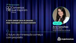 Conheça a HISTÓRIA da Ana Sanches CEO da ANGLO AMERICAN no Brasil | Corte EP 20