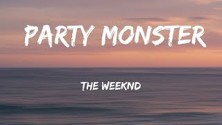 The Weeknd - Party Monster (Lyrics)