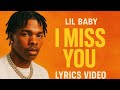 Lil Baby I Miss You LYRICS Lyrics Music Video