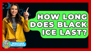 How Long Does Black Ice Last? - Weather Watchdog