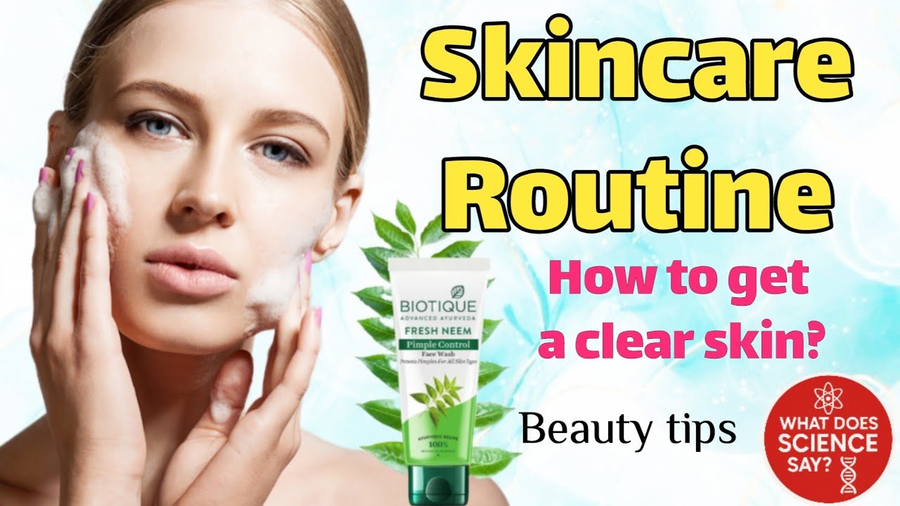 How to get a clear skin? | skincare routine : have a good skin | beauty tips 
