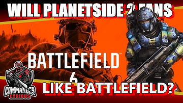 Can a Planetside 2 Player enjoy Battlefield 6