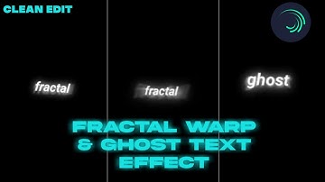 HOW TO GHOST TEXT EFFECT WITH FRACTAL WARP | CLEAN EDIT TUTORIAL| ALIGHT MOTION TUTORIAL