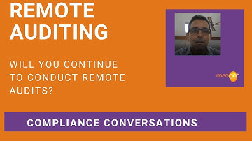 Remote Auditing Conversation: Will You Continue to Conduct Remote Audits?