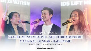 SAAT KU MENYEMBAHMU, SUJUD DIHADAPANMU | WAWAN YAP, KRISTIYANTI, KEREN (ERC OVERTONES)