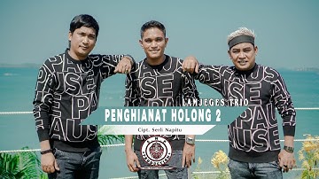 LAMJEGES TRIO | PENGHIANAT HOLONG 2 | (OFFICIAL MUSIC VIDEO) | CIPT SERLI NAPITU