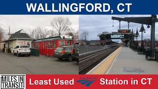 Wallingford - Least Used Amtrak Station in Connecticut