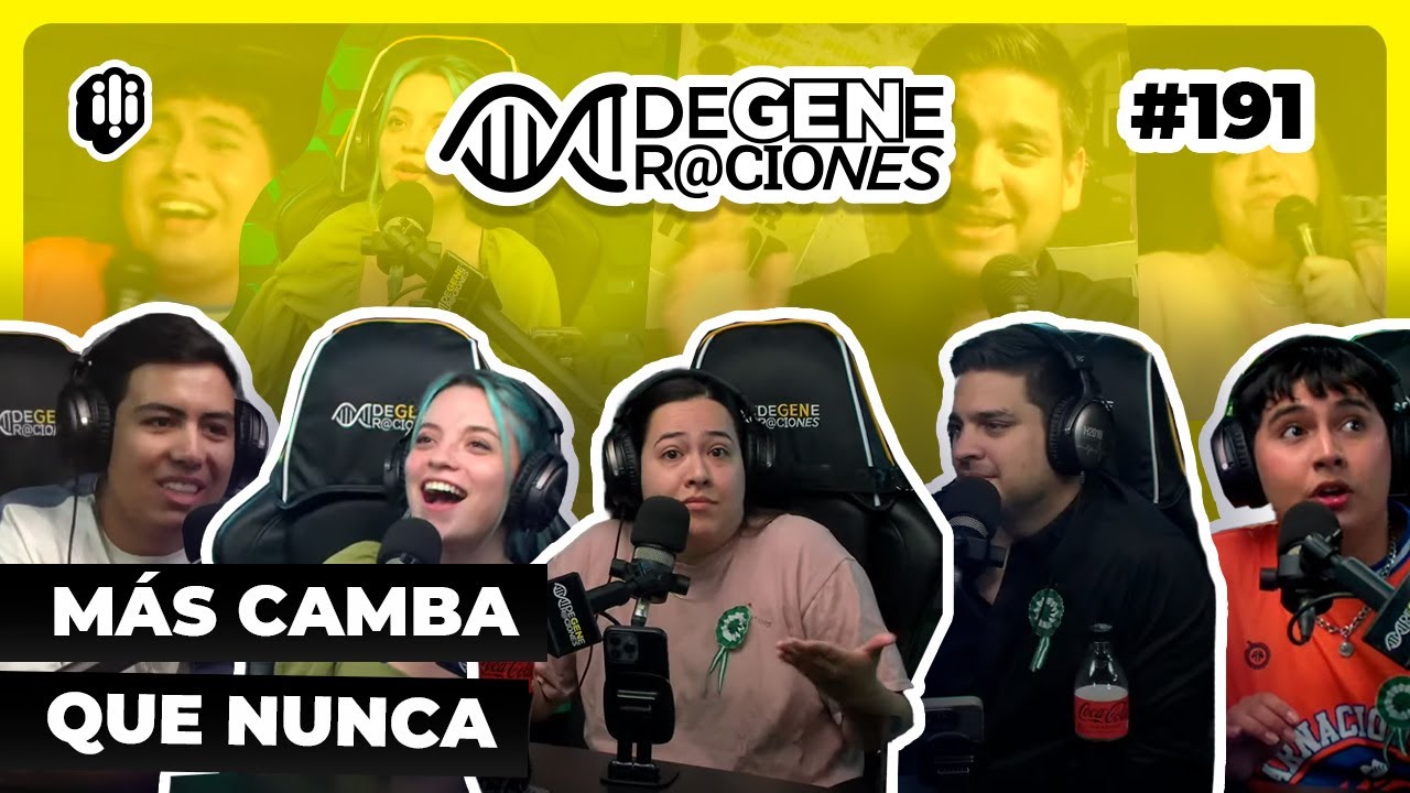 DEGENER@CIONES #191 | Más camba que nunca