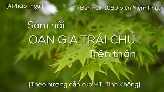 BẢN FULL “VĂN PHÁT NGUYỆN SÁM HỐI” DO PHÁP SƯ TỊNH KHÔNG GIẢNG DẠY