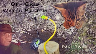 Off Grid Water System Part 2