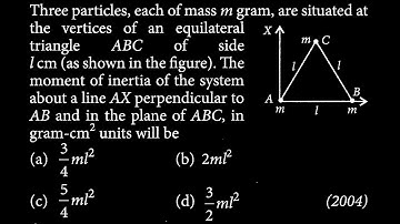 Three particles, each of mass m gram, are situated at the vertices of an equilateral RT DTS 04 Q9