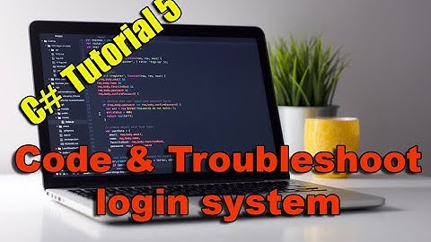 C# with Visual Studio - Coding and debugging Login System
