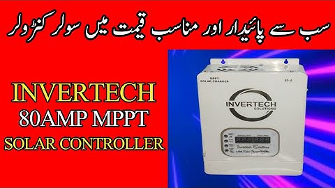 80Amp Invertech MPPT Solar Charge Controller || MPPT Solar Charge Controller Price in Pakistan