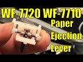 Fix Ejection Lever & Fake Paper Jam for Epson WF-7710 and WF-7720