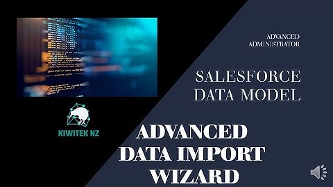 Data Import Wizard Advanced | Salesforce | Tutorial | Exam Prep