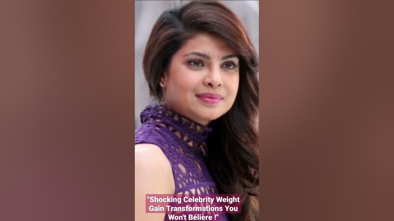 Shocking Celebrity Weight Gain Transformations You Won't Believe YouTube