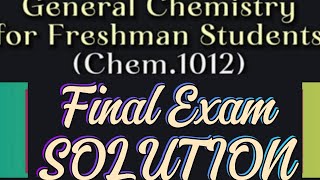 General Chemistry Final Exam