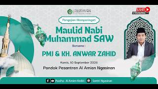 🔴LIVE KH ANWAR ZAHID | PERINGATAN MAULID NABI MUHAMMAD SAW | PONPES AL-AMIEN KEDIRI