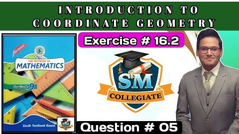 Exercise #16.2 | Question 05 | Introduction To Coordinate Geometry |  Class 9 | Karachi/Sindh Board.