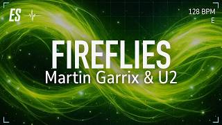 Martin Garrix & U2 – Fireflies (Lyrics Video) | Cinematic Electronic Anthem