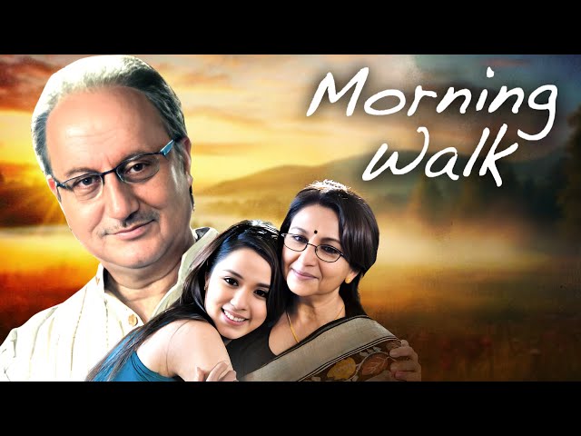 Morning Walk (2009) - Superhit Hindi Bollywood Movie | Anupam Kher, Sharmila Tagore, Nargis Bagheri class=