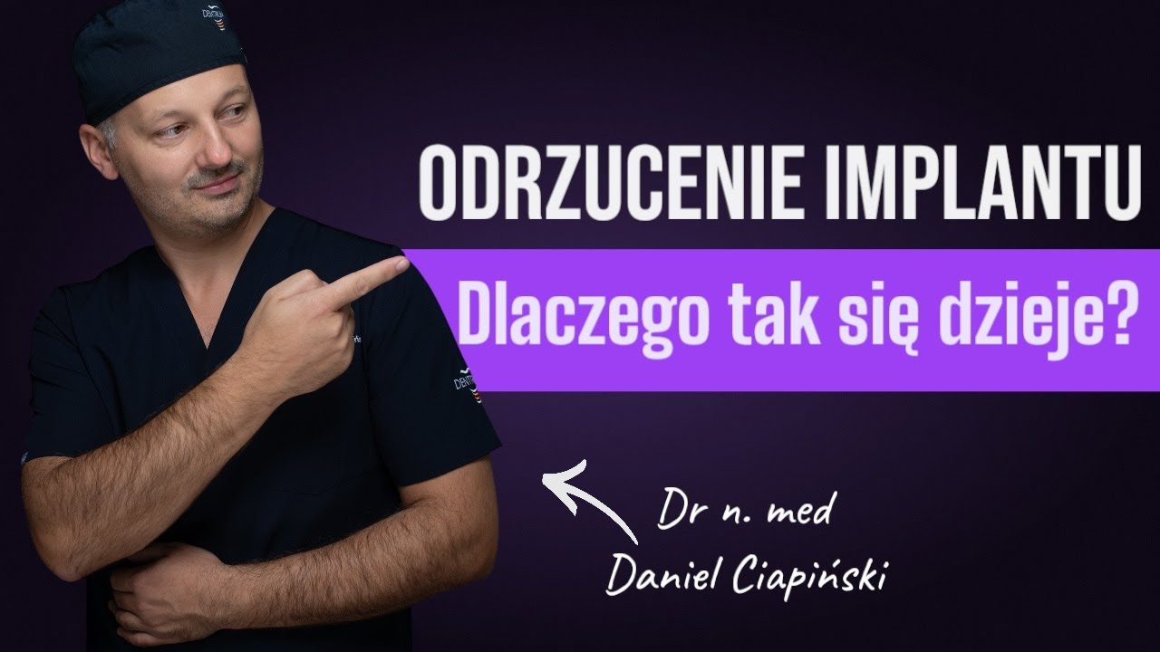 Odrzucenie implantu, dlaczego tak się dzieje?