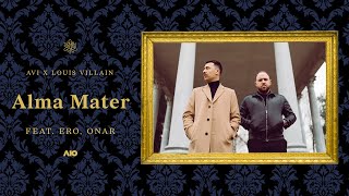 Avi x Louis Villain ft. Ero, Onar - Alma Mater
