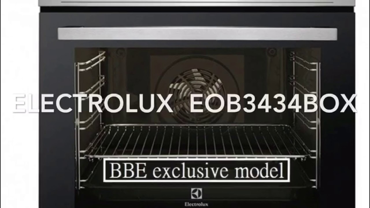 ELECTROLUX EOB3434BOX 72L Builtin Oven(with PlusSteam function) YouTube