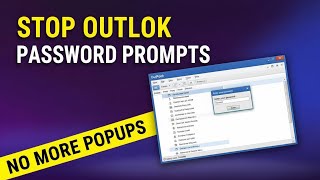 How to Stop Outlook From Repeatedly Asking for Password | Complete Guide