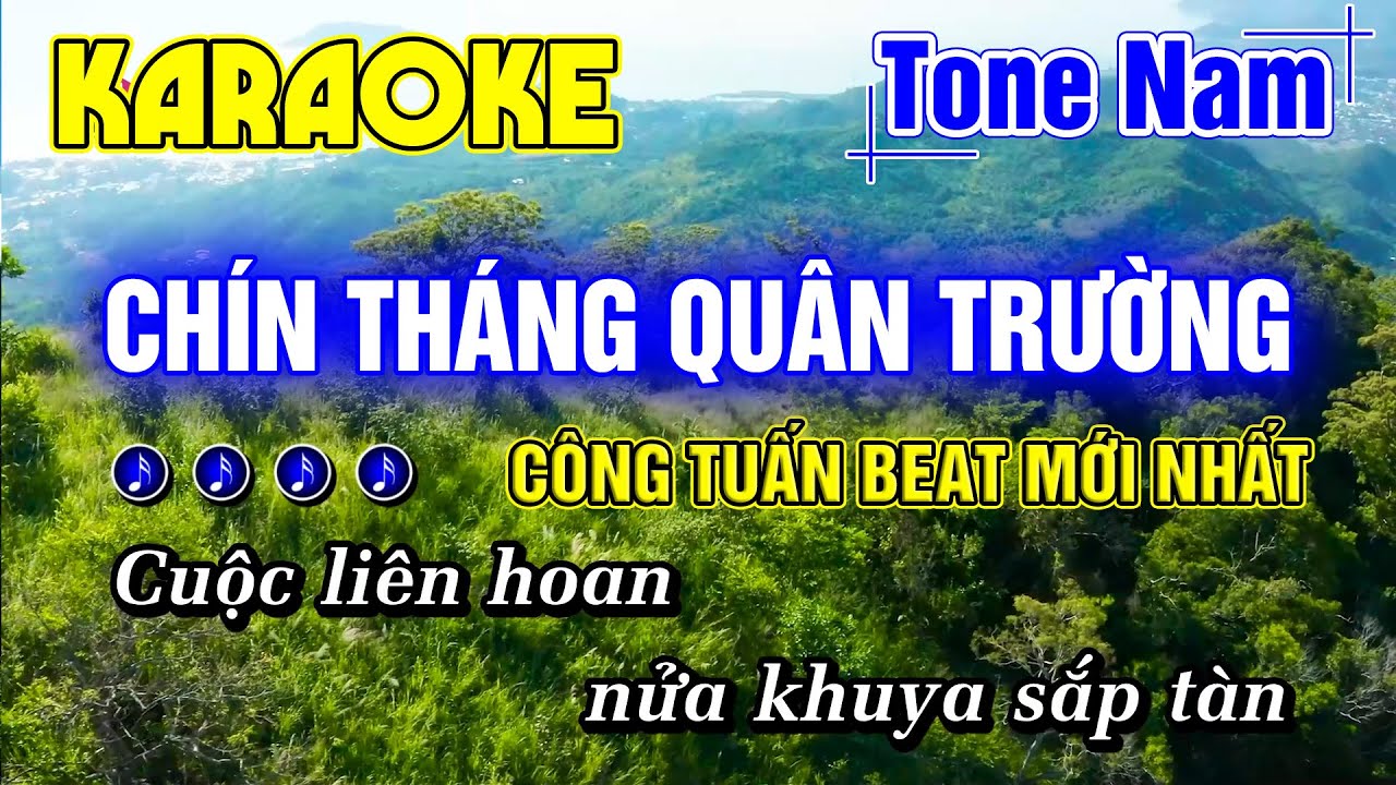 Chín Tháng Quân Trường Karaoke Tone Nam Nhạc Sống Rumba Beat Hay Dễ Hát CÔNG TUẤN NHẠC LÍNH