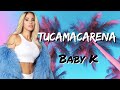 Tucamacarena- Baby K (Lyricvideo) 2026
