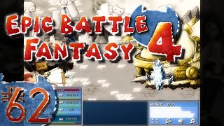Let's Play Epic Battle Fantasy 4: Ep. 62 - RIP In Peace