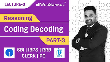 Lecture 03 : Coding Decoding Part 03 | Reasoning | SBI | IBPS | RRB | CLERK | PO | WebSankul