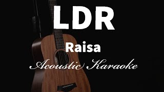 LDR - RAISA - Acoustic Karaoke